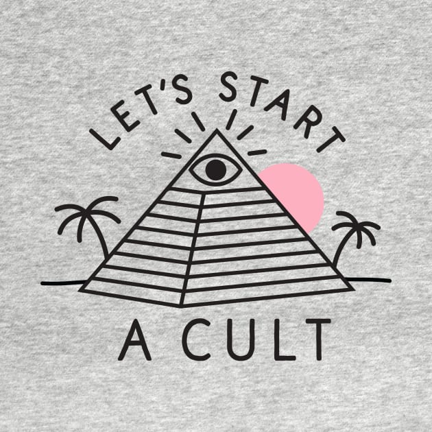 Let's Start a Cult by TroubleMuffin